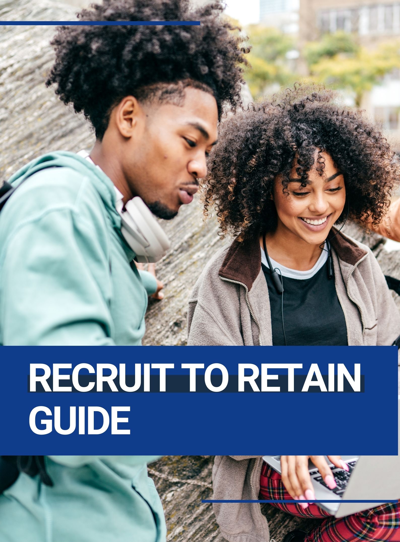 Recruit to Retain