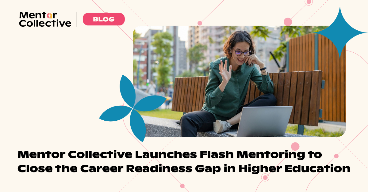 Mentor Collective Launches Flash Mentoring, Close Career Readiness Gap in Higher Ed